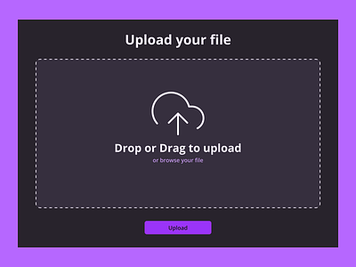 File Upload for #DailyUI #031 daily 100 challenge daily ui daily ui 031 daily ui challenge dailyui design ui ui design uidesign uxdesign