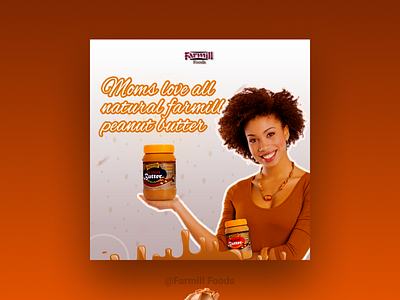 Farmill Peanut Butter E-Flyer advertisement brand butter chocolate farm food general illustration infant instagram love men mill moms peanut peanut butter sweet tasty