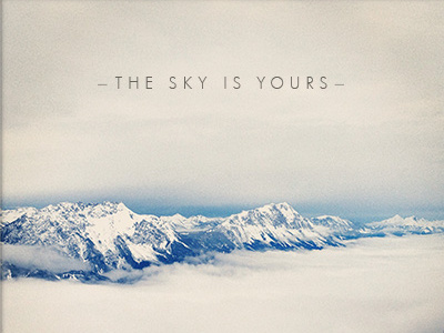 the sky is yours mountain photography