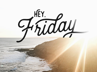 Hey Friday friday lettering type