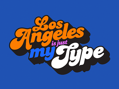 Los Angeles Is Just My Type 70s la laijmt los angeles typography vintage