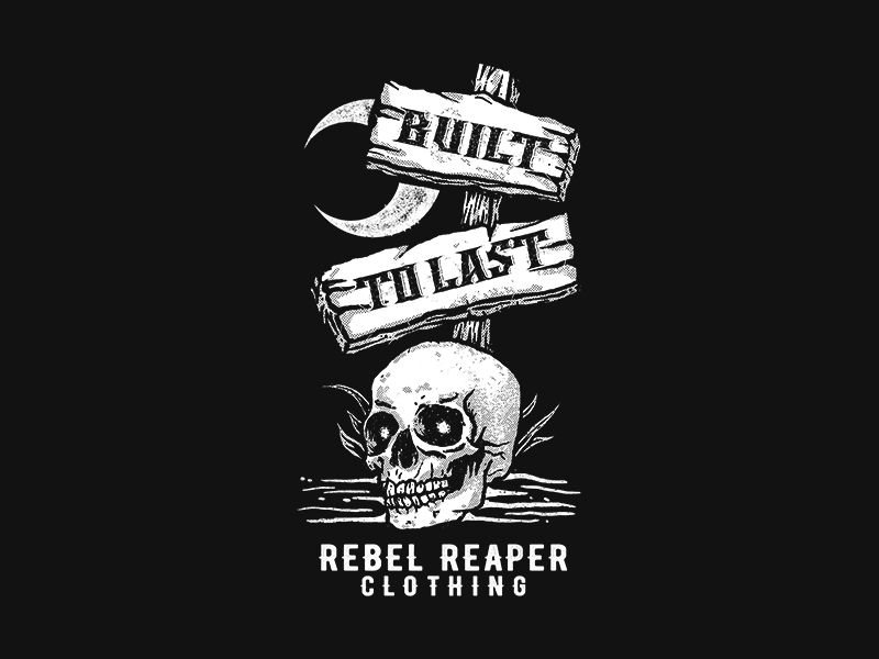 Rebel Reaper Clothing - Built To Last by Tucca dsgn on Dribbble