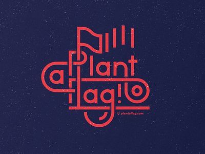 Plant a Flag ! bright flag lettering line type typography