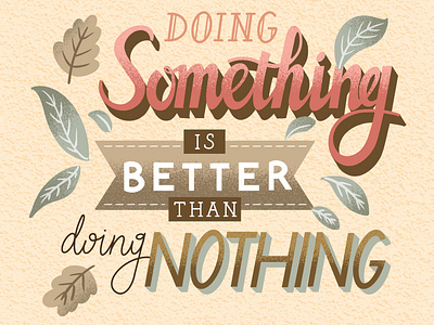 Doing Something Is Better Than Doing Nothing