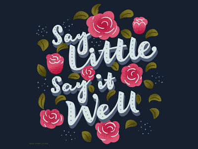 Say little, say it well illustration lettering quote