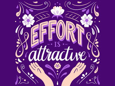 Effort Is Attractive lettering motivational quote self help