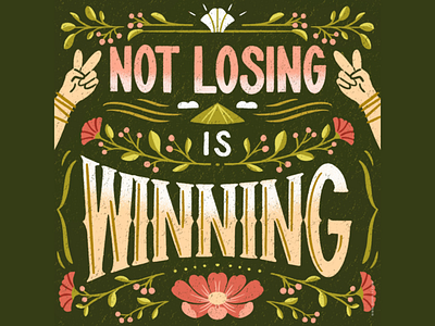 Not losing is winning handlettering inspiration motivation motivational quote self help