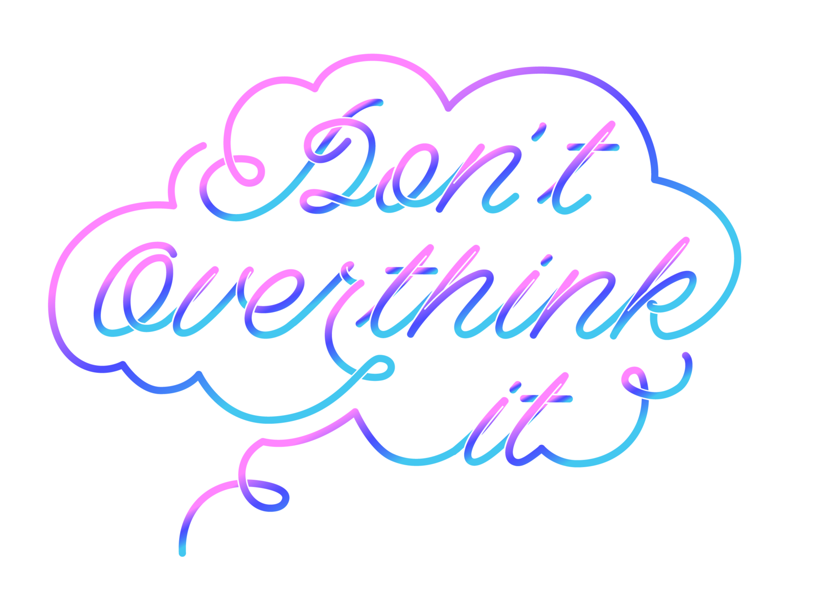 Don't Overthink It By Tracey Bui On Dribbble