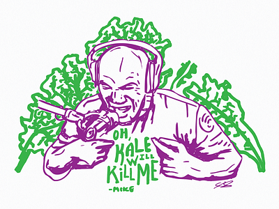 “Oh, kale will kill me” - Mike Tyson