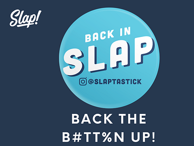 BACK IN SLAP! badgedesign blue branding buttons design illustrations lettering new rockandroll slaptastick startup sticker stickermule stickers subscription type