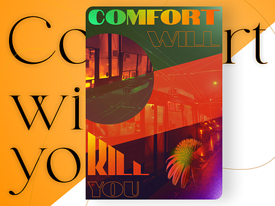 Poster design – Comfort will kill you comfort design font fonts graphic design illustration orange poster yellow
