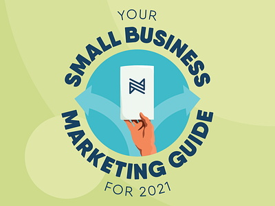 Your Small Business Marketing Guide for 2021 adobe badge behance blog bold branding color dribbble flat guidebook illustration illustrator logo marketing marketing guide procreate simple smallbusiness then2company vector