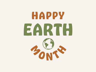 Happy Earth Month! earth earthday graphic happy lockup month