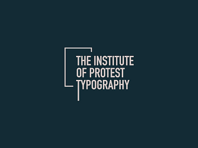 The Institute of Protest Typography