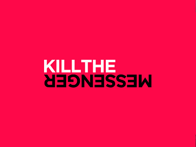 Kill The Messenger idea