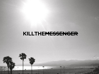 Kill the Messenger idea 3