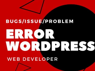 Fix Error WordPress or Bugs WordPress design error wordpress fix wordpress plugin theme website website fix wordpress