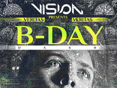 B Day Flyer b day black club dash dj eyes face flyer green presents veritas vision