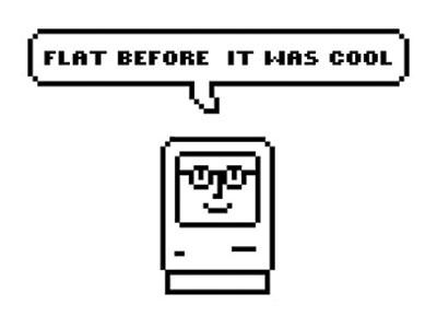 Flat Mac was Flat Before Mac was Flat.