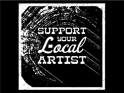 Support Your Local Artist Entry blackandwhite branding design drawing goodtype illustration lettering logo logos oregon pnw portland texture trees type typography wood