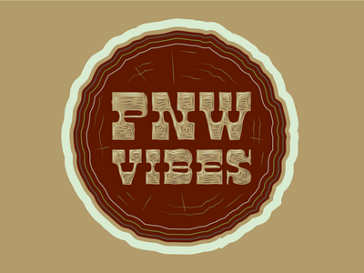PNW Vibes Wood Cookie Sticker branding design drawing illustration lettering logo type typography vector wood wood rings wood type