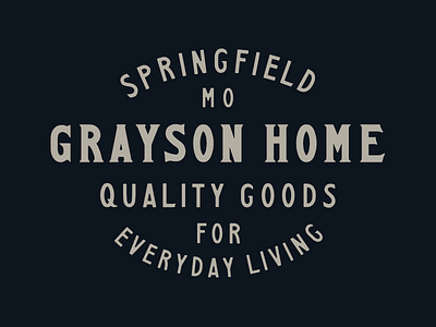 Grayson Home grayson home hand drawn hand lettering mo sans serif serif springfield typography vintage