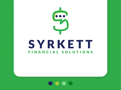 Syrkett Financial Solutions - Consulting Company Logo adobe illustration brand chat bubble chatting consulting consulting logo dollar sign dribble financial solutions google fonts green icon logo design money green monogram s solutions typography vector