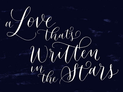 Love that's Written... calligrapher calligraphy love romantic stars