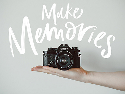 Make Memories brush lettering camera hand lettering handwritten lettering lettering artist nikon procreate