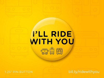 'I'll Ride With You' pin button