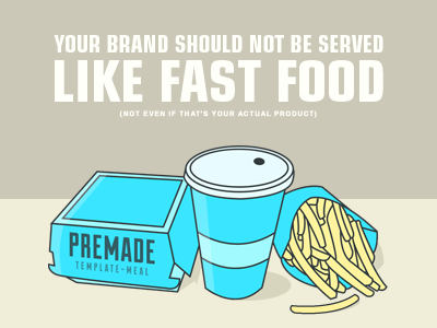 Your Brand Should Not Be Served Like Fast Food