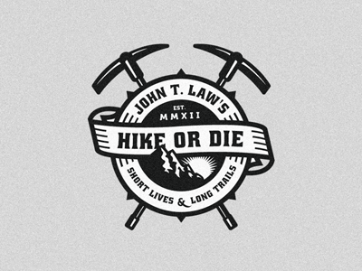 John T. Law's - Hike or Die