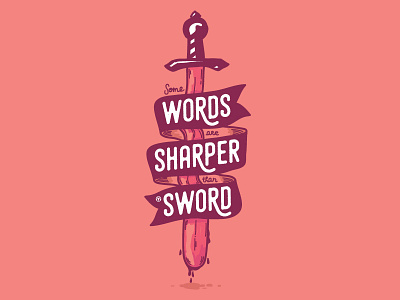 Some words are sharper than sword