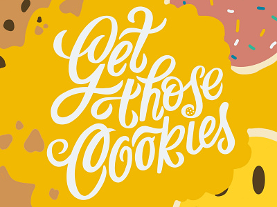 Get Those Cookies calligraphy cookies design hand lettering illustration lettering lettering artist smiley sprinkles typography