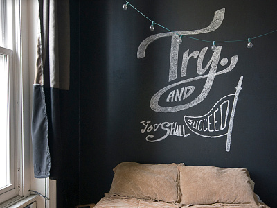 Try. Chalk Mural chalk decor hand lettering lettering mural typography wall