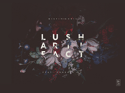 Misfitchris — Lush Artifact