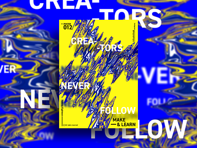 CREATORS NEVER FOLLOW | MAKE & LEARN | Poster 012 | 2018 2018 abstract adidas adobe art color design everyday graphic photoshop poster typography