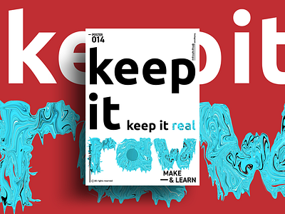 KEEP IT RAW | MAKE & LEARN | Poster 014 | 2018 2018 abstract adobe art color design everyday graphic photoshop poster typography