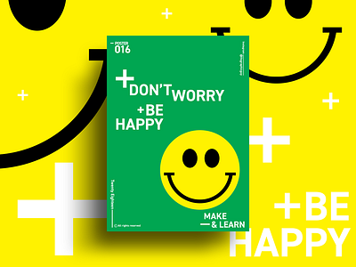 DON't WORRY, BE HAPPY | MAKE & LEARN | Poster 016 | 2018