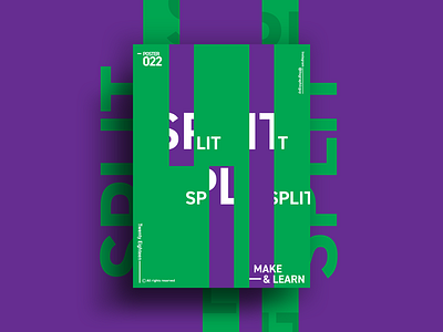 SPLIT | MAKE & LEARN | Poster 022 | 2018 2018 abstract adobe art color design everyday graphic photoshop poster typography