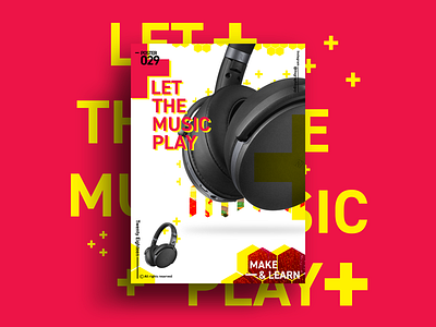 LET THE MUSIC PLAY | MAKE & LEARN | Poster 029 | 2018 2018 design everyday graphic headphone makelearn music photoshop poster product