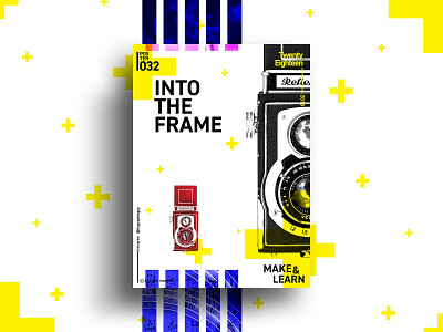 INTO THE FRAME | MAKE & LEARN | Poster 033 | 2018 abstract adobe color design everyday graphic photoshop poster typography