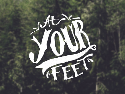 At Your Feet feet hand lettering lettering rough soli deo gloria texture the rock church the rock music title
