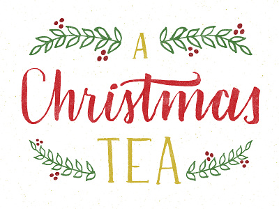 A Christmas Tea branding christmas hand lettering lettering logo sketch to vector the rock church