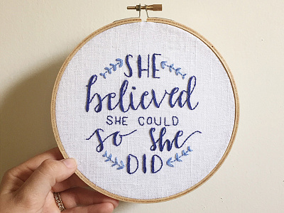 She Believed She Could... embroidery hand lettering quote sketch to stitch