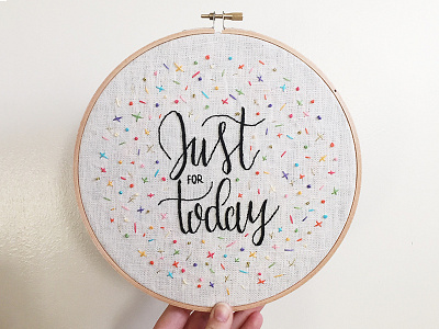 Just For Today Embroidery Hoop