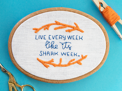 Live Every Week Like It's Shark Week. 30 rock embroidery lettering quote shark week