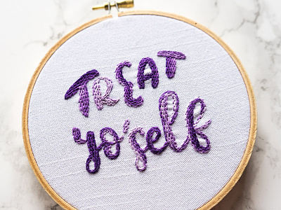 Treat Yo'self embroidery handmade lady scrib stitches lettering parks and rec treat yoself