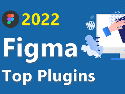 Top Figma Plugins In 2022 (Powerful plugins made just for Figma)