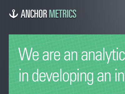 Anchor Metrics blue green homepage univers. bored